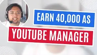 Earn 40,000 as a Youtube Virtual Assistant Manager