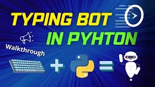 I built a TYPING BOT in PYTHON | Short overview of BOT