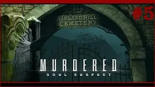 Murdered: Soul Suspect: Жертва Звонаря. #5.