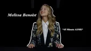 Melissa Benoist ASMR Loop *45 Minutes*