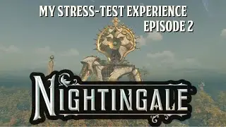 My Nightingale Stress test Experience | Part 2