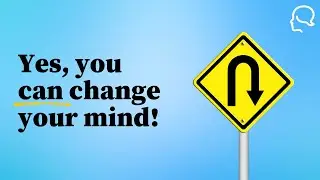 Changing your mind is good for you! Here's how to rethink decisions 🤔