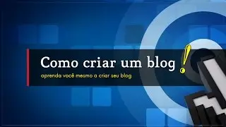 Aprenda como Criar Um Blog do Zero - Primeiro Passo