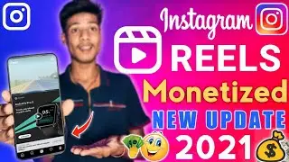 Instagram Reels Monetization - Instagram Update 2021| Instagram Reels New Update 2021