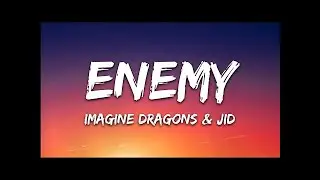 Imagine Dragons - Enemy (Lyrics) ft. JID