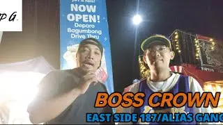 CYPHER SA KALYE WITH JE BEATS PERFORMED BY BOSS CROWN OF EAST SIDE 187/ALIAS GANG