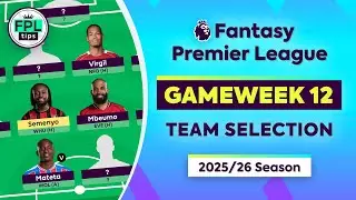 FPL GW12: TEAM SELECTION | Gabriel to Virgil? | Gameweek 12 | Fantasy Premier League 2025/26 Tips