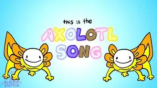 "Axolotl Song" (Dream) mem