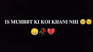 𝐈𝐒 𝐌𝐔𝐇𝐁𝐁𝐓 𝐊𝐈 𝐊𝐎𝐈 𝐊𝐇𝐀𝐍𝐈 𝐍𝐇𝐈 🥺😣💔 #shayari #poetry #sadshayari #brokenheart #talharoy