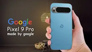 Shocking Features in 2024: Google Pixel 9 Pro Predictions for the Future