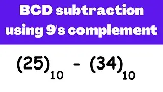 BCD subtraction using 9's complement example | Electrical Engineering
