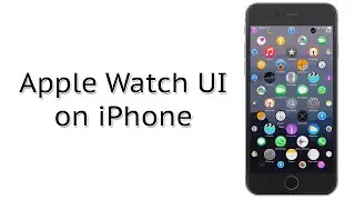 How to Get the Apple Watch UI on the iPhone