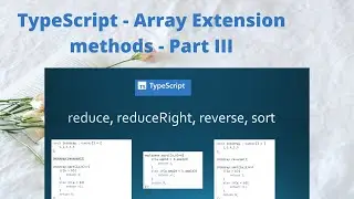 TypeScript || reduce, reduceRight, reverse and sort || difference between reverse and sort