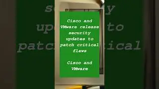 Cisco and VMware release security updates to patch critical flaws

Cisco and VMware