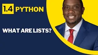 1.4 What are lists? Python Tutorial for Beginners | Getting Started with Strings | By Carl Huff