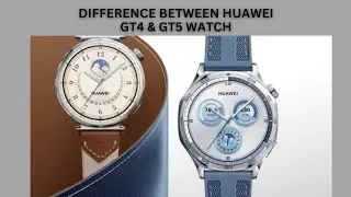 Difference Between Huawei GT5 & GT4 Watch 