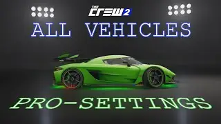 The Crew 2 All vehicles and Pro-settings (updated)