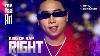 KING OF RAP TOP40 | Right - TRAPSTAR/NHÁY MẮT KHÔNG CƯỜI (Official MV Visual Art)