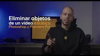 Eliminar objetos de un video estático con Adobe Photoshop y Adobe Premiere Pro