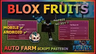 BLOX FRUITS Script Mobile UPDATE 21 AUTO FARM | SMOOTH | AUTO RACE V4 | MASTERY | AUTO RAID (NO KEY)
