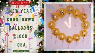 New Year’s Eve Balloon Clock Countdown / DIY New Year's Eve Party Decor Idea/ Quick and Easy Diy