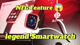 Legend Smartwatch Zero lifestyle | WITH NFC Feature| Unboxing | Review| #zerolifestyle #smartwatch
