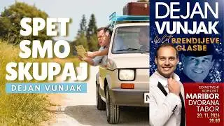 DEJAN VUNJAK - SPET SMO SKUPAJ (official video)