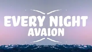 AVAION - Every Night (Lyrics)