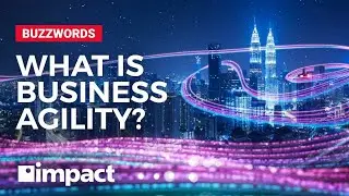 What Is Business Agility? | Buzzwords