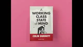 'Lost and Found' - from A WORKING CLASS STATE OF MIND by Colin Burnett