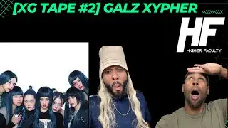 [XG TAPE #2] GALZ XYPHER Reaction