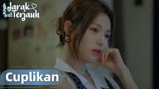 The Furthest Distance | Cuplikan EP01 Cinta Adalah Hal yang Membahagiakan | WeTV【INDO SUB】