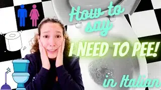 Learn Italian vocabulary | How to say I need to pee and ask for the toilet in Italian? (with subs)