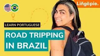 Roadtripping in Brazil: Learn Portuguese Vocab to travel like a local  | Lingopie