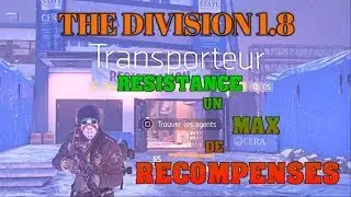 [ The DIVISION FR 1.8 ] RESISTANCE : CONSEILS & ASTUCES