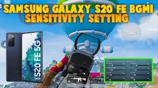 SAMSUNG GALAXY S20 FE BGMI SENSITIVITY SETTING || SAMSUNG GALAXY S20 FE PUBG SENSITIVITY SETTING