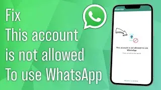 How to Fix this Account is not Allowed to use WhatsApp due to Spam