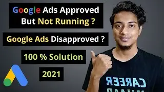 Google Ads Approved But Not Running | Google Ads Disapproved (Hindi) 2024