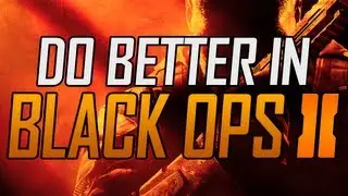 HOW TO DO BETTER AT BLACK OPS 2!