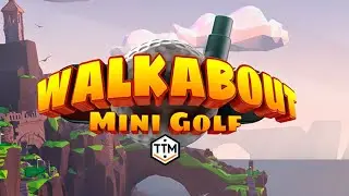 VR BLOG #01 - Walkabout Mini Golf