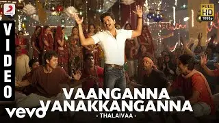 Thalaivaa - Vaanganna Vanakkanganna Video | Vijay , Santhanam