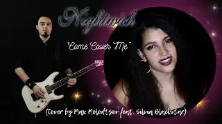 NIGHTWISH - Come Cover Me (Cover by Max Molodtsov feat. @silviablackstar)