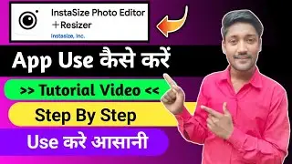 Instasize photo editor app kya hai kaise use kare || Instasize photo editor app full details