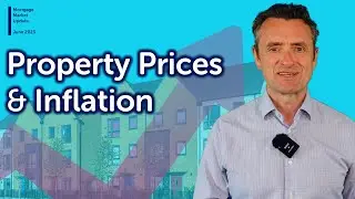 Mortgage Market Update June 2023 | Property Prices & Inflation