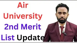 Air University 2nd Merit List 2024 I Air University Second Merit List I AU Second Merit List Update