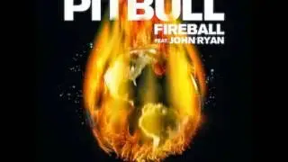 Pitbull - Fireball Feat John Ryan