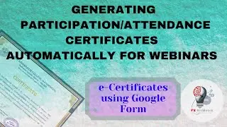 Generating Participation Certificates for Webinars &  Workshops || Attendance certificate || FX