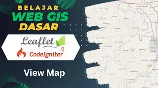 03 Belajar Web GIS Dasar Leaflet Dan Codeigniter 4  - View Map