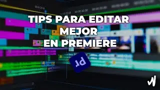 5 Tips para mejorar tu edición en PREMIERE - Will Bello 2 0