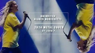 Uninvited by Alanis Morissette - 2024 Metal Cover by John P.